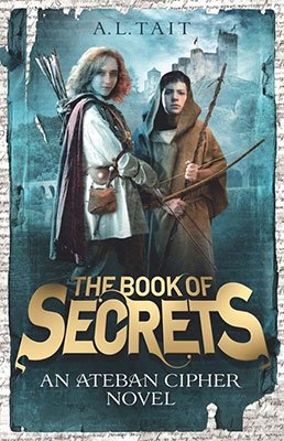 The Ateban Cipher (#1) The Book of Secrets